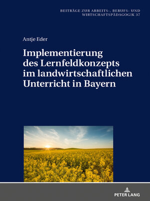 cover image of Implementierung des Lernfeldkonzeptes im landwirtschaftlichen Unterricht in Bayern